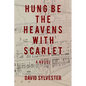 Hung Be the Heavens with Scarlet - Paperback
