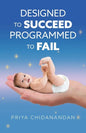 Designed to Succeed, Programmed to Fail - Paperback