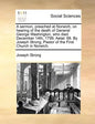 A Sermon, Preached at Norwich, on Hearing of the Death of General George Washington, Who Died December 14th, 1799. Aetat. 68. by Joseph Strong, Pastor - Paperback