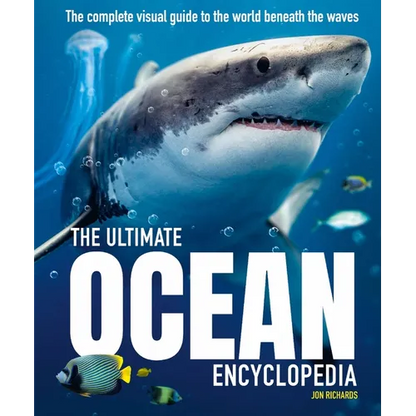 The Ultimate Ocean Encyclopedia: The Complete Visual Guide to Ocean Life - Hardcover