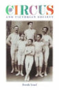 The Circus and Victorian Society - Hardcover