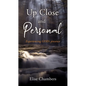 Up Close and Personal: Experiencing GOD's presence - Paperback