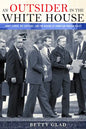 An Outsider in the White House: Jimmy Carter, His Advisors, and the Making of American Foreign Policy - Hardcover