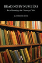 Reading by Numbers: Recalibrating the Literary Field - Paperback