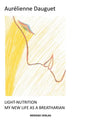 Light-Nutrition: My New Life as a Breatharian - Paperback