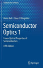 Semiconductor Optics 1: Linear Optical Properties of Semiconductors - Hardcover