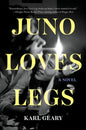 Juno Loves Legs - Hardcover