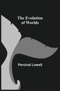 The Evolution of Worlds - Paperback