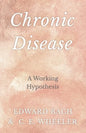 Chronic Disease - A Working Hypothesis - Paperback