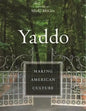 Yaddo: Making American Culture - Paperback
