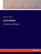 Elsie Venner: A Romance of Destiny - Paperback