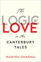 The Logic of Love in the Canterbury Tales - Hardcover