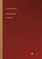 Little Women: in large print - Paperback