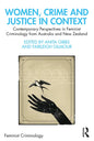 Women, Crime and Justice in Context: Contemporary Perspectives in Feminist Criminology from Australia and New Zealand - Paperback