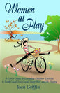 Women at Play: A girl's guide to everyday outdoor exercise to look good, feel good, sleep well and be happy. - Paperback