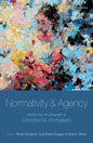Normativity and Agency: Themes from the Philosophy of Christine M. Korsgaard - Hardcover
