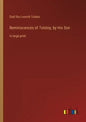 Reminiscences of Tolstoy, by His Son: in large print - Paperback