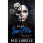 Just Love Me - Paperback
