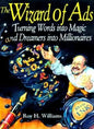 The Wizard of Ads: Turning Words Into Magic and Dreamers Into Millionaires - Paperback
