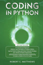 Coding in Python: 3 Books in 1-A Beginners Guide to Learn Coding in Python +Coding Using the Principles and Theories of Python Programmi - Paperback