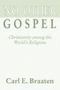 No Other Gospel: Christianity Among the World's Religions - Paperback