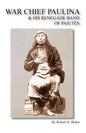 War Chief Paulina & His Renegade Band of Paiutes - Paperback