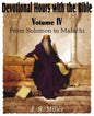 Devotional Hours with the Bible Volume IV, from Solomon to Malachi - Paperback