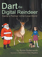 Dart the Digital Reindeer: Santa's Partner in the Cyber World - Hardcover