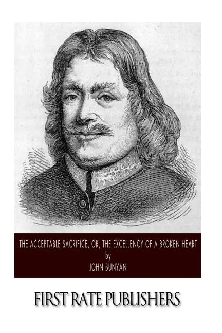 The Acceptable Sacrifice, or, The Excellency of a Broken Heart - Paperback