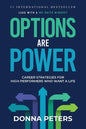 Options Are Power: Career Strategies for High Performers Who Want a Life - Paperback