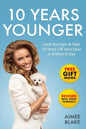 10 Years Younger - How To Look Younger Naturally [Video Tutorials Included]: Get Rid of Wrinkles With Facial Exercises & Take 10 Years off Your Face i - Paperback