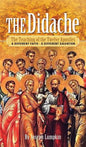 The Didache: The Teaching of the Twelve Apostles - A Different Faith - A Different Salvation - Hardcover