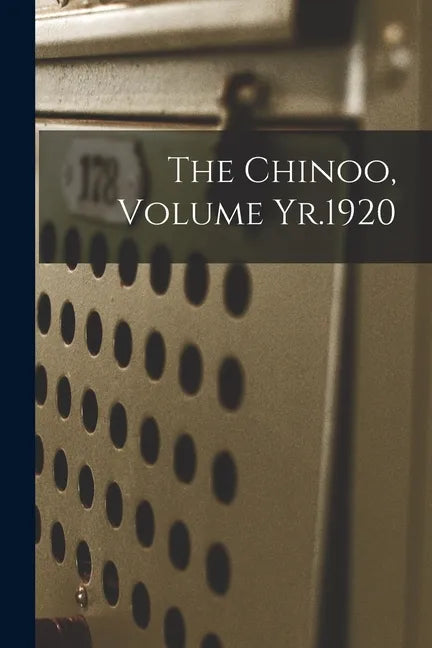 The Chinoo, Volume Yr.1920 - Paperback