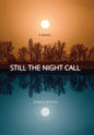 Still the Night Call - Hardcover