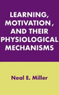 Learning, Motivation, and Their Physiological Mechanisms - Paperback