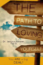 The Path To Loving Yourself: You Are A Big Deal - Paperback
