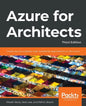 Azure for Architects - Third Edition: Create secure, scalable, high-availability applications on the cloud - Paperback