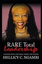 RARE Total Leadership: Leading with the Head, Heart and Hands - Paperback