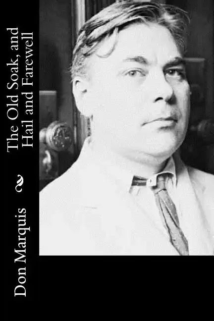 The Old Soak, and Hail and Farewell - Paperback