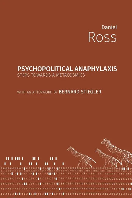 Psychopolitical Anaphylaxis: Steps Towards a Metacosmics - Paperback
