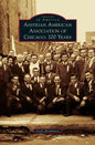Assyrian American Association of Chicago: 100 Years - Hardcover