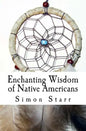 Enchanting Wisdom of Native Americans - Paperback