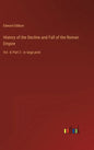 History of the Decline and Fall of the Roman Empire: Vol. 4; Part 2 - in large print - Hardcover