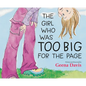 The Girl Who Was Too Big for the Page - Hardcover