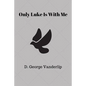 Only Luke is With Me - Paperback