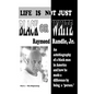 Life Is Not Just Black or White - Paperback