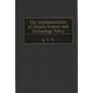 The Implementation of China's Science and Technology Policy - Hardcover