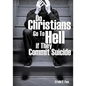 Do Christians Go to Hell If They Commit Suicide - Paperback