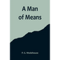 A Man of Means - Paperback