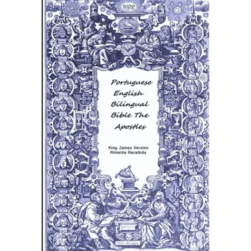 Portuguese English Bilingual Bible The Apostles - Paperback